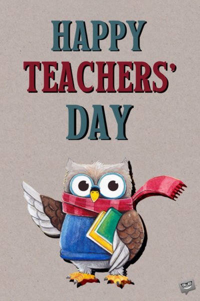 Happy Teachers' Day.