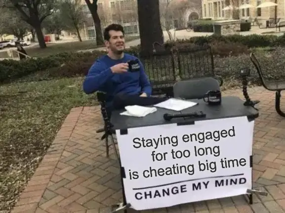 Change my mind engagement meme. | Birthday Wishes Expert Change my mind engagement meme.
