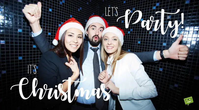 Let's party! It's Christmas!