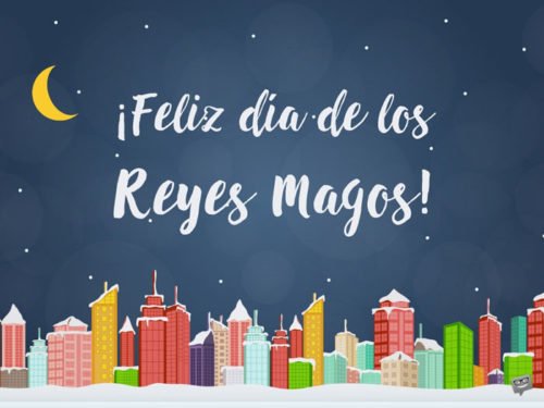 ¡Feliz Día de los Reyes Magos!