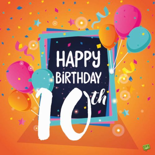 Happy 10th Birthday!