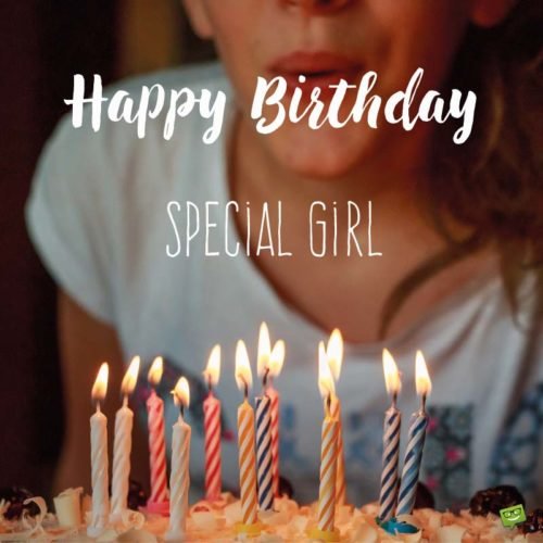 Happy Birthday, special girl.