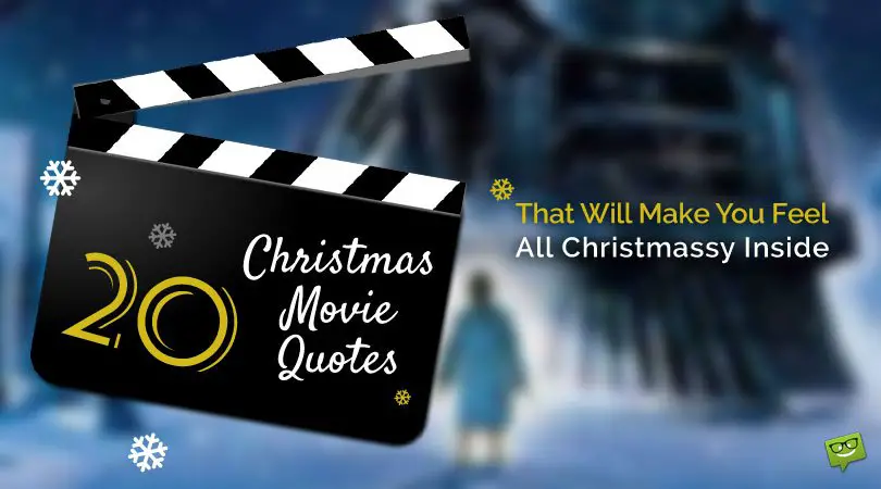 20 Unforgettable Christmas Movie Quotes that Will Make You Feel All Christmassy Inside