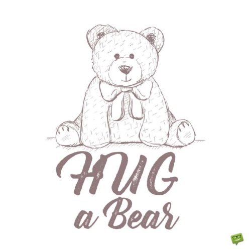 Hug a Bear.