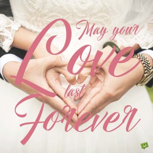 May your love last forever.