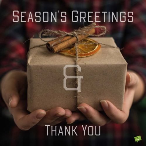 Season's Greetings and Thank you!