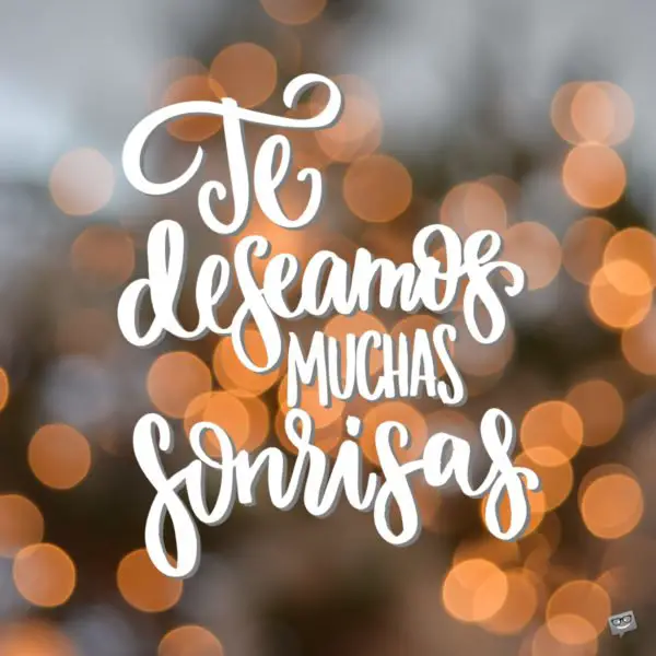 Te deseamos muchas sonrisas.