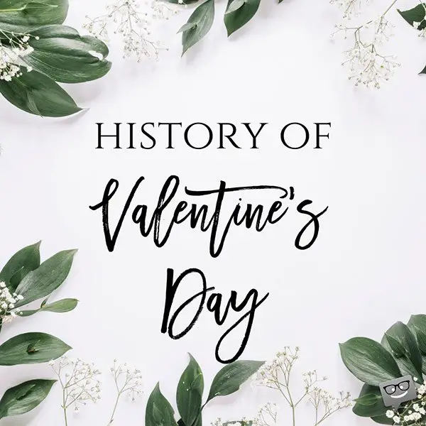 History of Valentine's Day.