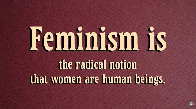54 Famous Feminist Quotes to Support Women Empowerment