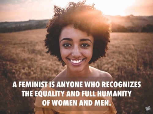 54 Famous Feminist Quotes to Support Women Empowerment