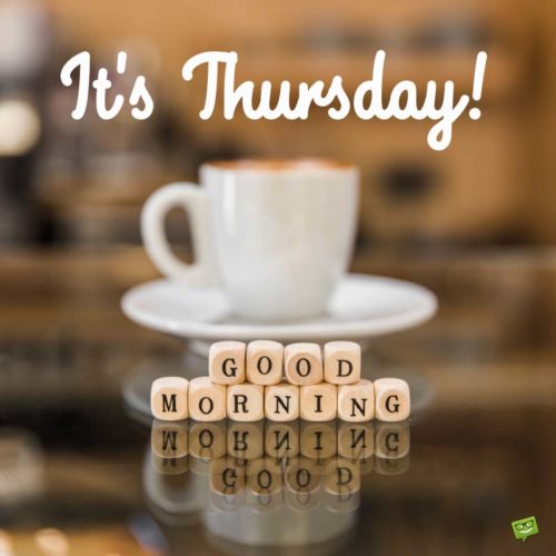 Good Morning, it's Thursday!