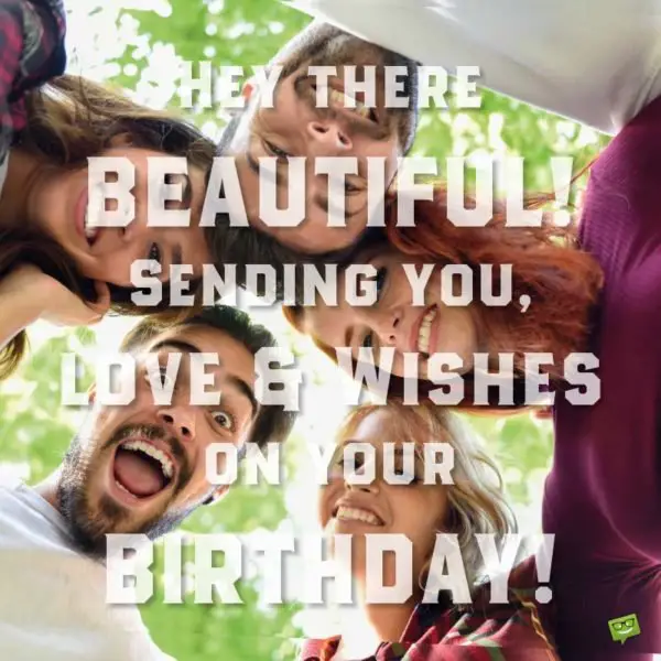 Happy Birthday, Beautiful! | 50 Wishes for the Good-Looking