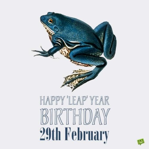 Happy Leap Day Birthday wish on illustration of a frog ready to jump. | Birthday Wishes Expert Happy Leap Year Birthday!