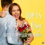 Top 15 Valentine's Day gifts for your husband.