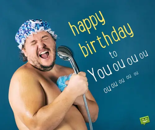 Funny happy birthday image with man singing in the shower. | Birthday Wishes Expert Happy Birthday to youououou
