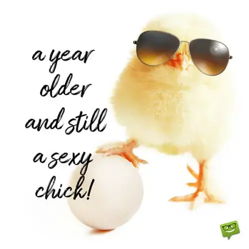 A year older and still a sexy chick!