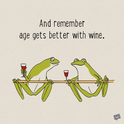 Funny happy birthday image with frogs drinking wine. | Birthday Wishes Expert And remember... age gets better with wine.
