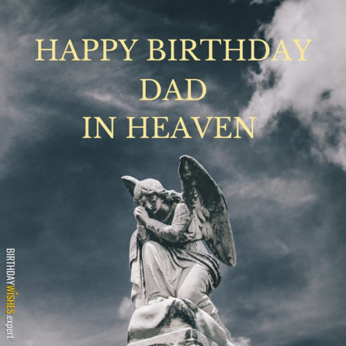 Happy Birthday image for dad in heaven. With statue of an angel. | Birthday Wishes Expert Happy Birthday, Dad, in heaven.