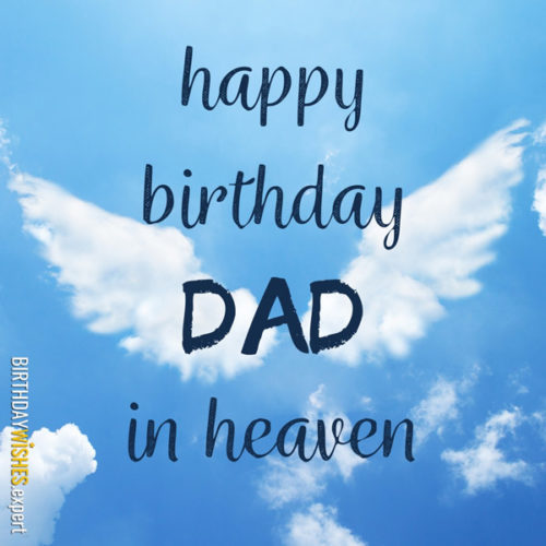 Happy Birthday image for dad in heaven. | Birthday Wishes Expert Happy Birthday, Dad, in heaven.