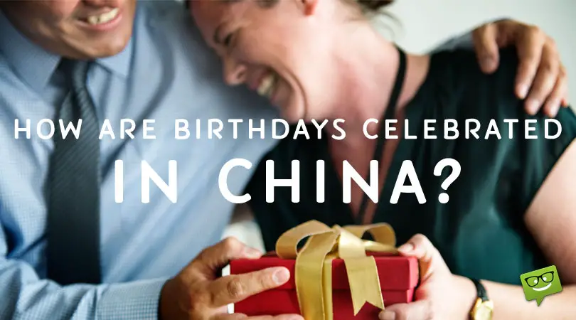 How Are Birthdays Celebrated in China?
