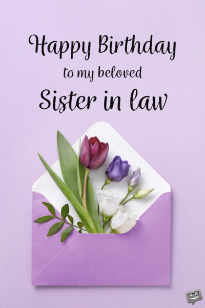 Happy birthday image for sister in law. | Birthday Wishes Expert Happy Birthday to my beloved sister in law.