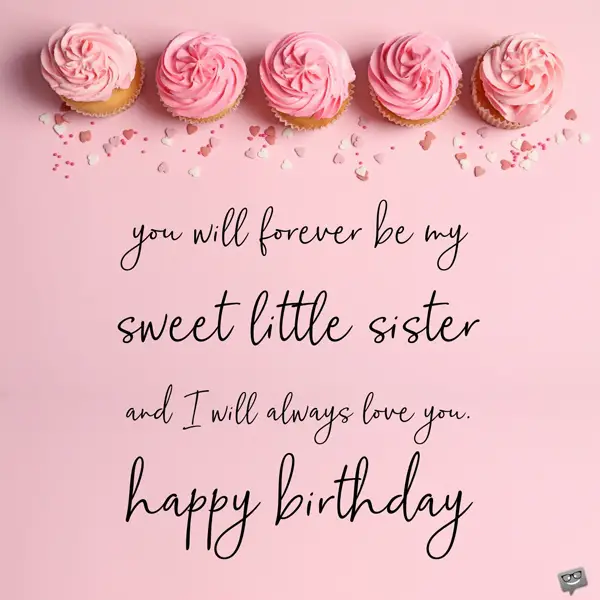 happy birthday message to little sister