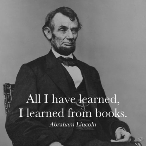 Abraham Lincoln Quotes | Honestly, Abe