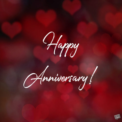 Happy anniversary image to share with the one you love.