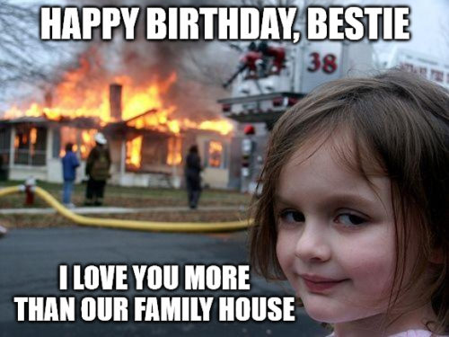 Happy Birthday Best Friend Disaster girl meme. | Birthday Wishes Expert Happy Birthday Best Friend Disaster girl meme.
