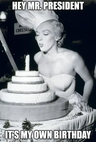 Привет, мистер президент, это мой собственный день рождения, мем с тортом Мэрилин