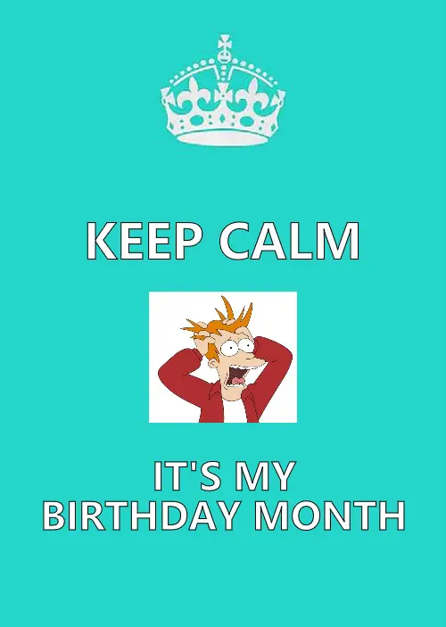 25+ It's My Birthday Month Quotes and Memes