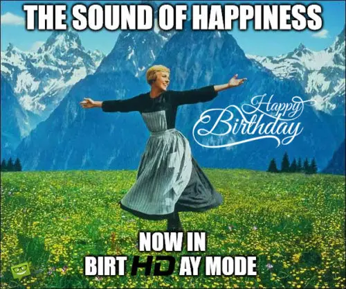 Sound of Happiness birthday meme for best friend.