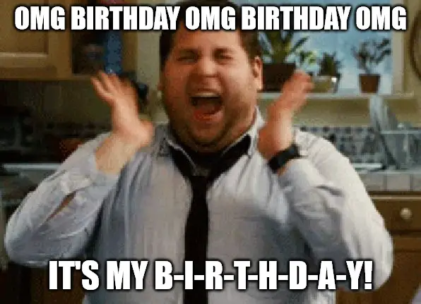 OMG it s my birthday Jonah Hill excited meme | Birthday Wishes Expert omg it s my birthday Jonah Hill excited meme
