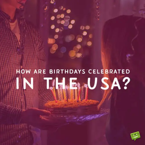 Birthday Celebration in the U.S.A.
