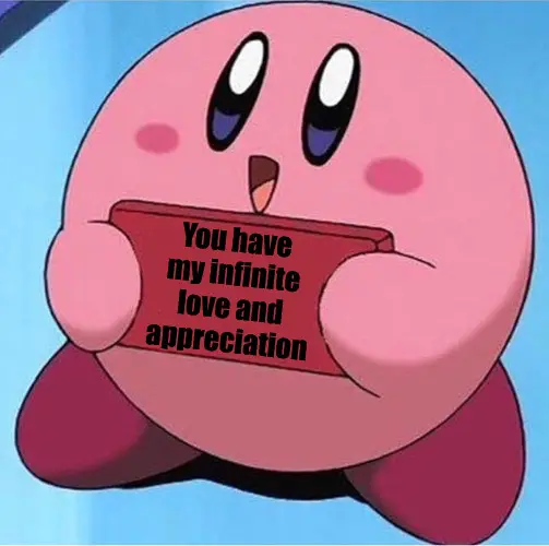 ⚹ News #02 Kirby-holding-a-sign-Meme-Infinite-love-meme