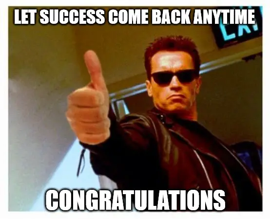 Arnie thumbs up Congratulations meme.