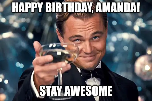 Happy Birthday, Amanda - DiCaprio Toasting meme. | Birthday Wishes Expert Happy Birthday, Amanda - DiCaprio Toasting meme.