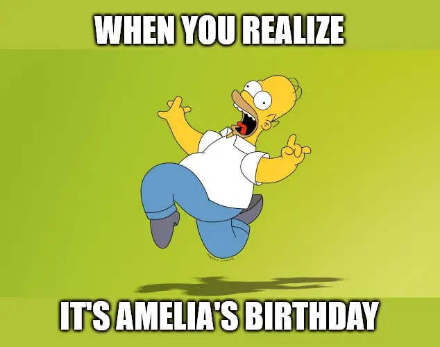Happy Birthday, Amelia - Homer Simpson Celebrate Meme | Birthday Wishes Expert Happy Birthday, Amelia - Homer Simpson Celebrate Meme