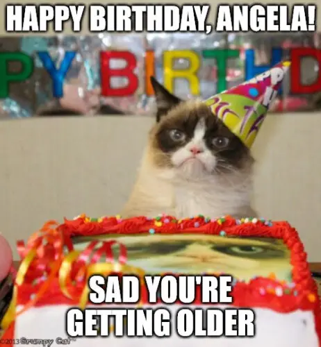 Happy Birthday, Angela - Grumpy Cat Meme.