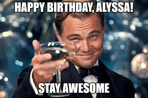 DiCaprio Toasting meme for Alyssa | Birthday Wishes Expert DiCaprio Toasting meme for Alyssa