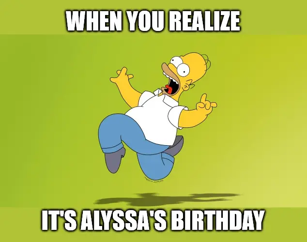 Homer Simpson Celebrate Meme Meme for Alyssa