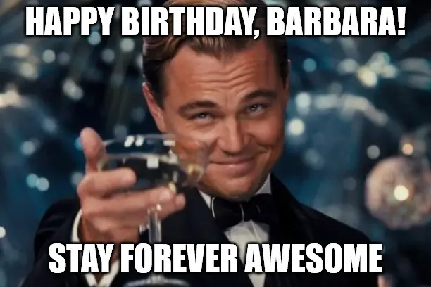 DiCaprio toasting meme for Barbara.