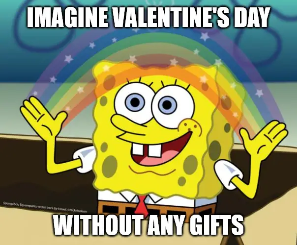 Sponge Bob imagination Valentine's meme.