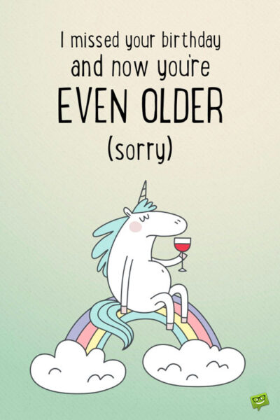 Happy belated birthday funny image with unicorn drinking wine. 