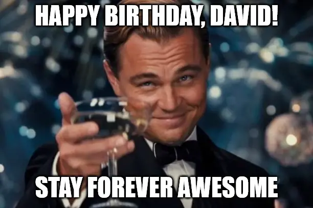 Happy Birthday, David - DiCaprio Toasting meme