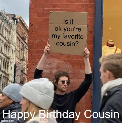 Happy Birthday Cousin Memes