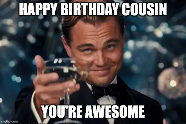 Happy Birthday Cousin Memes