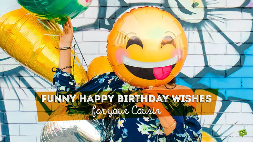 80 Laugh-Out-Loud Funny Birthday Wishes for Your Cousin