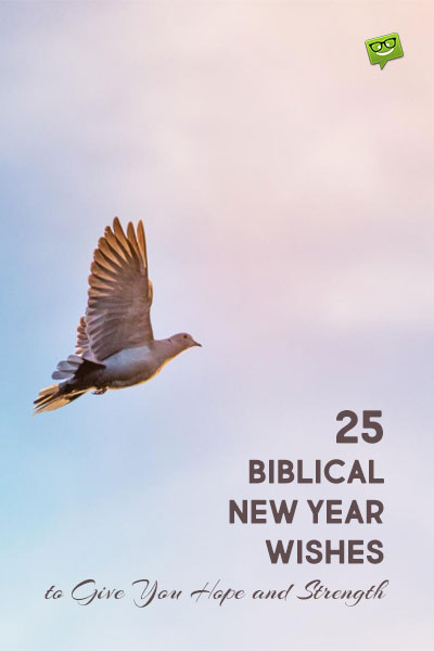 25 Biblical New Year Wishes to Give You Hope and Strength 