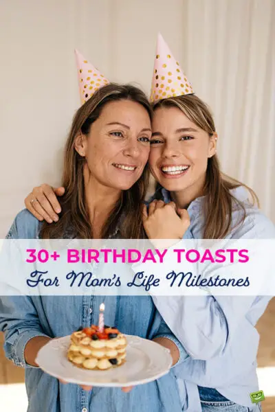 30+ Birthday Toasts For Mom 's Life Milestones